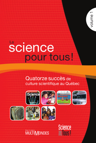 La science pour tous V 1, quatorze succès de culture scientifique au Québec