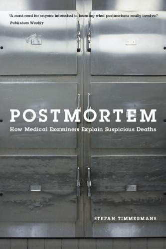 Postmortem: How Medical Examiners Explain Suspicious Deaths