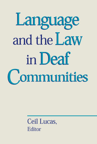 Language and the Law in Deaf Communities (Sociolinguistics in Deaf Communities Vol. 9)