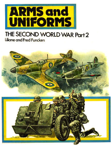 Arms and Uniforms: Second World War Part 2