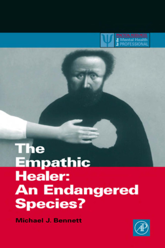 The Empathic Healer: An Endangered Species? (Practical Resources for the Mental Health Professional)