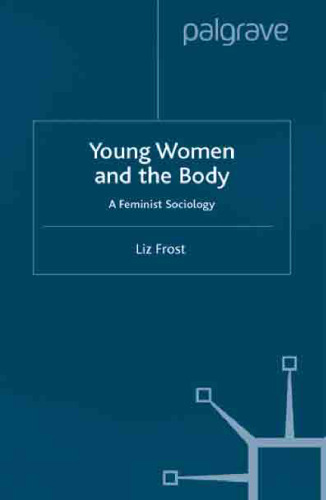 Young Women and the Body: A Feminist Sociology