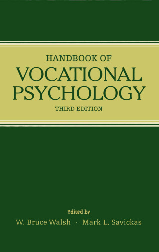 Handbook of Vocational Psychology: Theory, Research, and Practice (Contemporary Topics in Vocational Psychology)