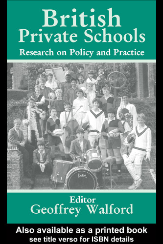 British Private Schools: Research on Policy and Practice (Woburn Education Series)