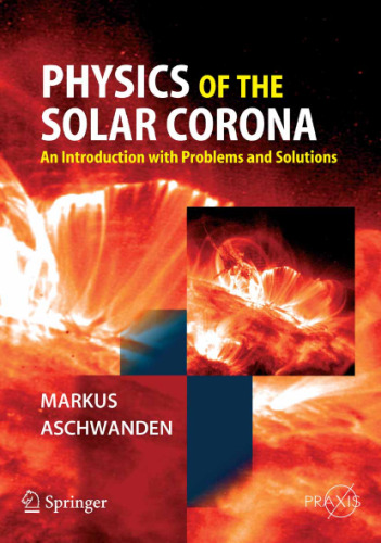 Physics of the Solar Corona: An Introduction with Problems and Solutions