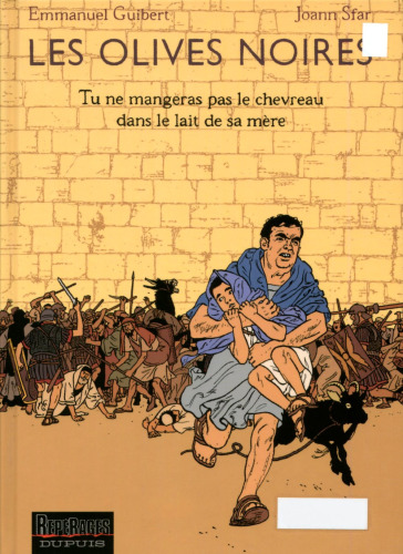 Les Olives noires, tome 3 : Tu ne mangeras pas le chevreau dans le lait de sa mère