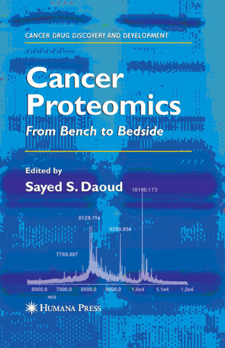 Cancer Proteomics: From Bench to Bedside (Cancer Drug Discovery and Development)