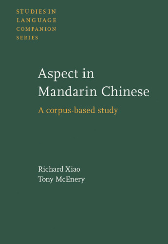 Aspect In Mandarin Chinese: A Corpus-based Study (Studies in Language Companion Series)