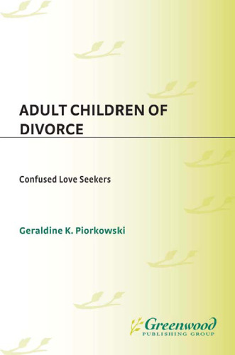 Adult Children of Divorce: Confused Love Seekers