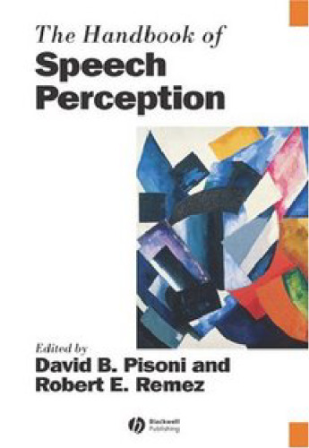 The Handbook of Speech Perception (Blackwell Handbooks in Linguistics)