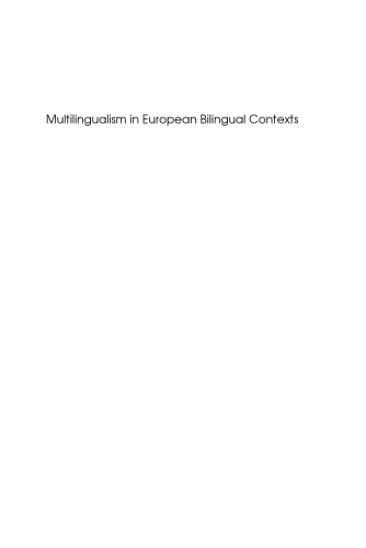 Multilingualism in European Bilingual Contexts: Language Use And Attitudes (Multilingual Matters)