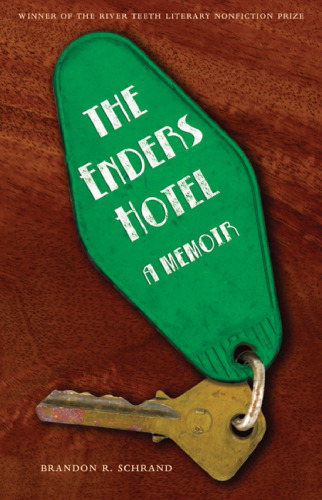 The Enders Hotel: A Memoir (River Teeth Literary Nonfiction Prize)