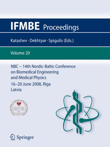 14th Nordic-Baltic Conference on Biomedical Engineering and Medical Physics: NBC 2008 16–20 June 2008 Riga, Latvia