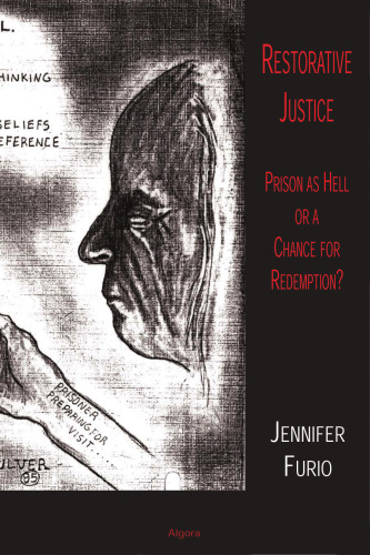 Restorative Justice: Prison As Hell or a Chance for Redemption?