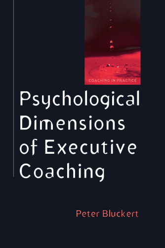 Psychological Dimensions to Executive Coaching (Coaching in Practice)