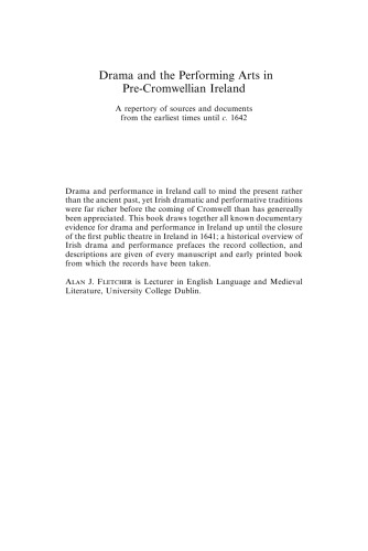 Drama and the Performing Arts in Pre Cromwellian Ireland : A Repertory of Sources and Documents from the Earliest Times