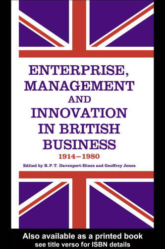 Enterprise, Management and Innovation in British Business, 1914-80