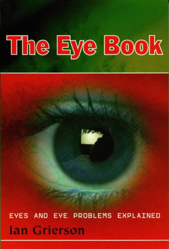 Eye Book: Eyes and Eye Problems Explained