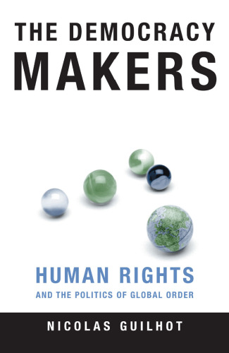 The Democracy Makers: Human Rights and International Order