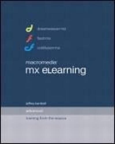 Macromedia MX eLearning: Advanced Training from the Source