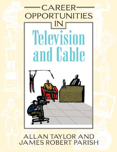 Career Opportunities in Television And Cable