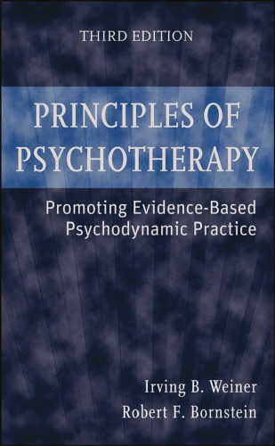 Principles of Psychotherapy: Promoting Evidence-Based Psychodynamic Practice, 3rd Edition