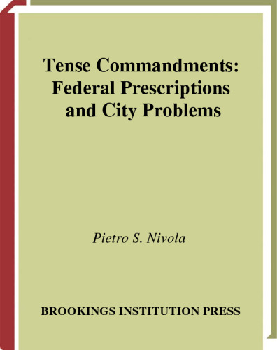 Tense Commandments: Federal Prescriptions and City Problems