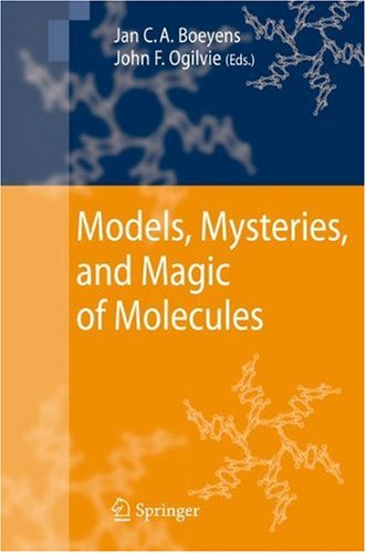 Models, Mysteries, and Magic of Molecules