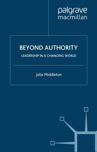 Beyond Authority: Leadership in a Changing World