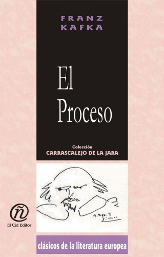 El proceso The process (Coleccion Clasicos De La Literatura Europea Carrascalejo De La Jara) (Spanish Edition)