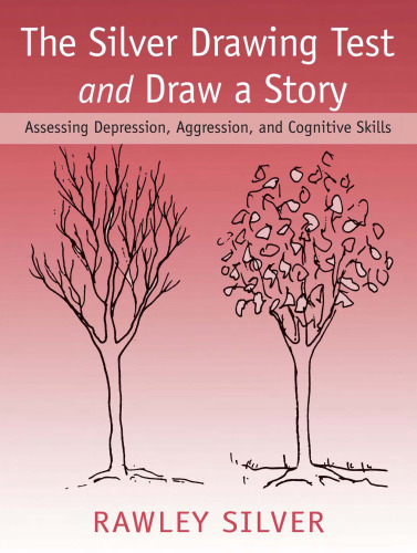 The Silver Drawing Test and Draw a Story: Assessing Depression, Aggression, and Cognitive Skills