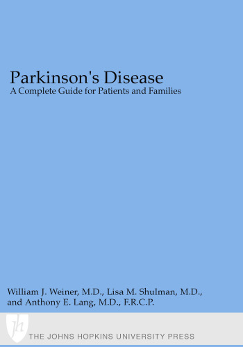 Parkinson's Disease: A Complete Guide for Patients and Families (A Johns Hopkins Press Health Book)