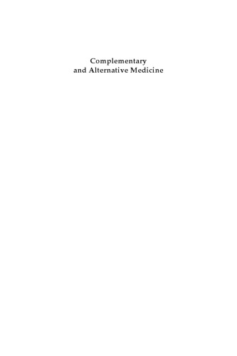 Complementary and Alternative Medicine: Ethics, the Patient, and the Physician (Biomedical Ethics Reviews S.)