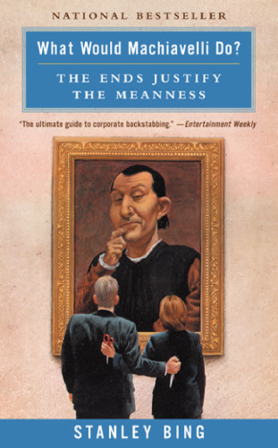 What Would Machiavelli Do? The Ends Justify the Meanness