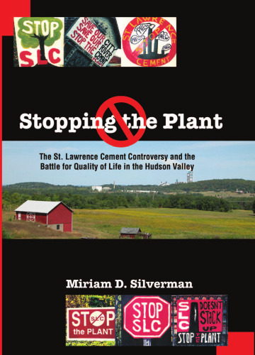 Stopping the Plant: The St. Lawrence Cement Controversy and the Battle for Quality of Life in the Hudson Valley