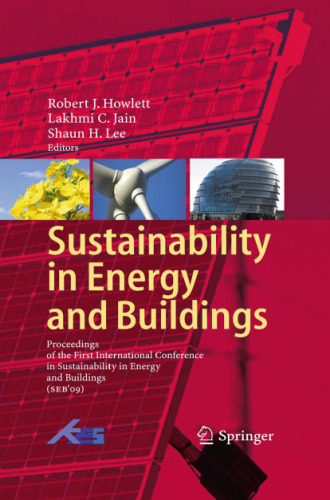 Sustainability in Energy and Buildings: Proceedings of the International Conference in Sustainability in Energy and Buildings (SEB’09)