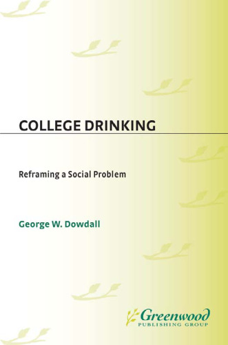 College Drinking: Reframing a Social Problem