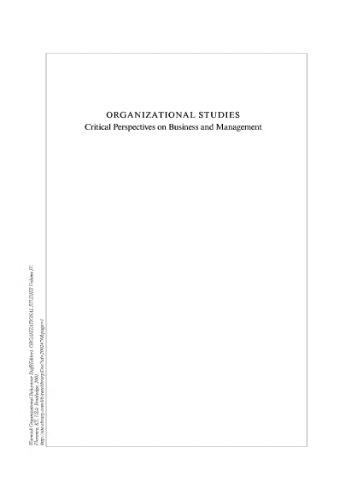 Organizational Studies - Volume 4 (Critical Perspectives on Business and Management)