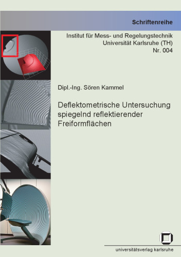 Deflektometrische Untersuchung spiegelnd reflektierender Freiformflächen  German