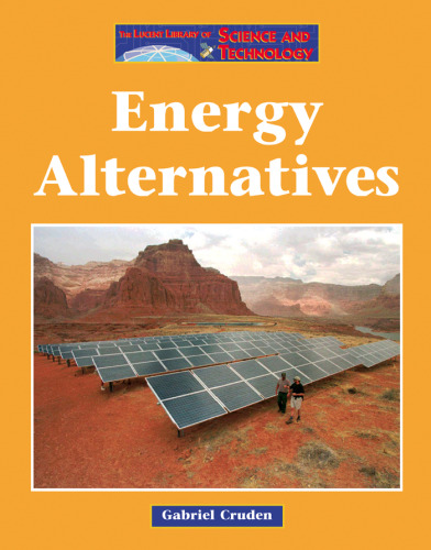 The Lucent Library of Science and Technology - Energy Alternatives