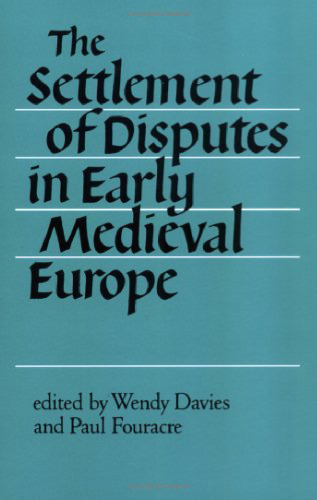 The Settlement of Disputes in Early Medieval Europe