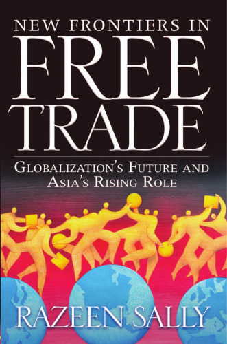 New Frontiers in Free Trade: Globalization's Future and Asia's Rising Role