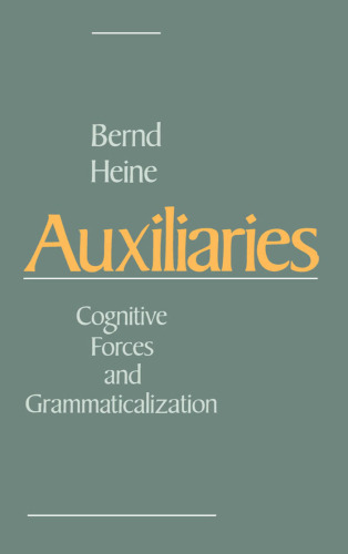 Auxiliaries: Cognitive Forces and Grammaticalization