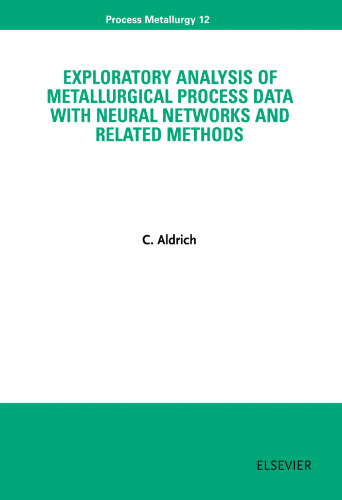 Exploratory analysis of Metallurgical process data with neural networks and related methods