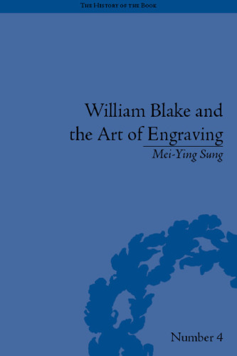 William Blake and the Art of Engraving