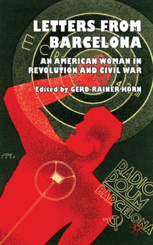 Letters from Barcelona: An American Woman in Revolution and Civil War