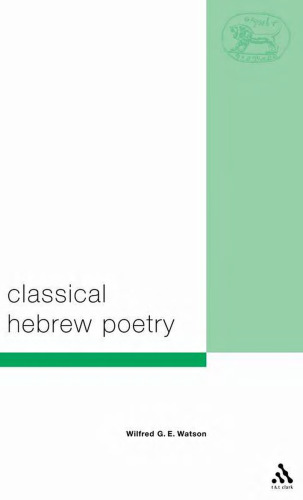 Classical Hebrew Poetry: A Guide to Its Techniques (JSOT Supplement Series)