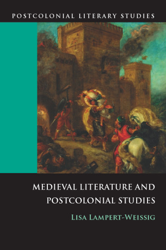 Medieval Literature and Postcolonial Studies (Postcolonial Literary Studies)