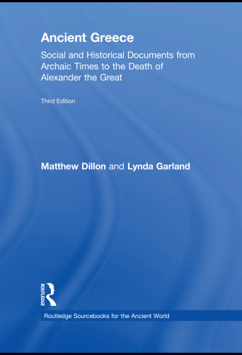 Ancient Greece: Social and Historical Documents from Archaic Times to the Death of Alexander (Routledge Sourcebooks for the Ancient World)