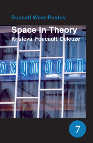 Space in Theory: Kristeva, Foucault, Deleuze